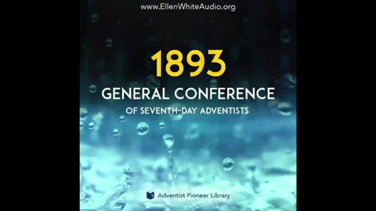 1893 General conference SDA part 2 of 2 audiobook