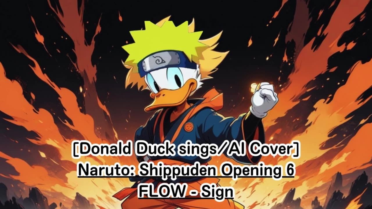 [Donald Duck sings/AI Cover] Naruto:Shippuden Opening 6 FLOW - Sign