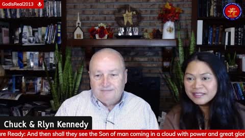 God Is Real: Rapture Ready? -Luke 21:27 with Pastor Chuck & Rlyn Kennedy