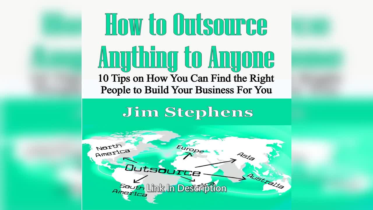 How to Outsource Anything to Anyone by Jim Stephens