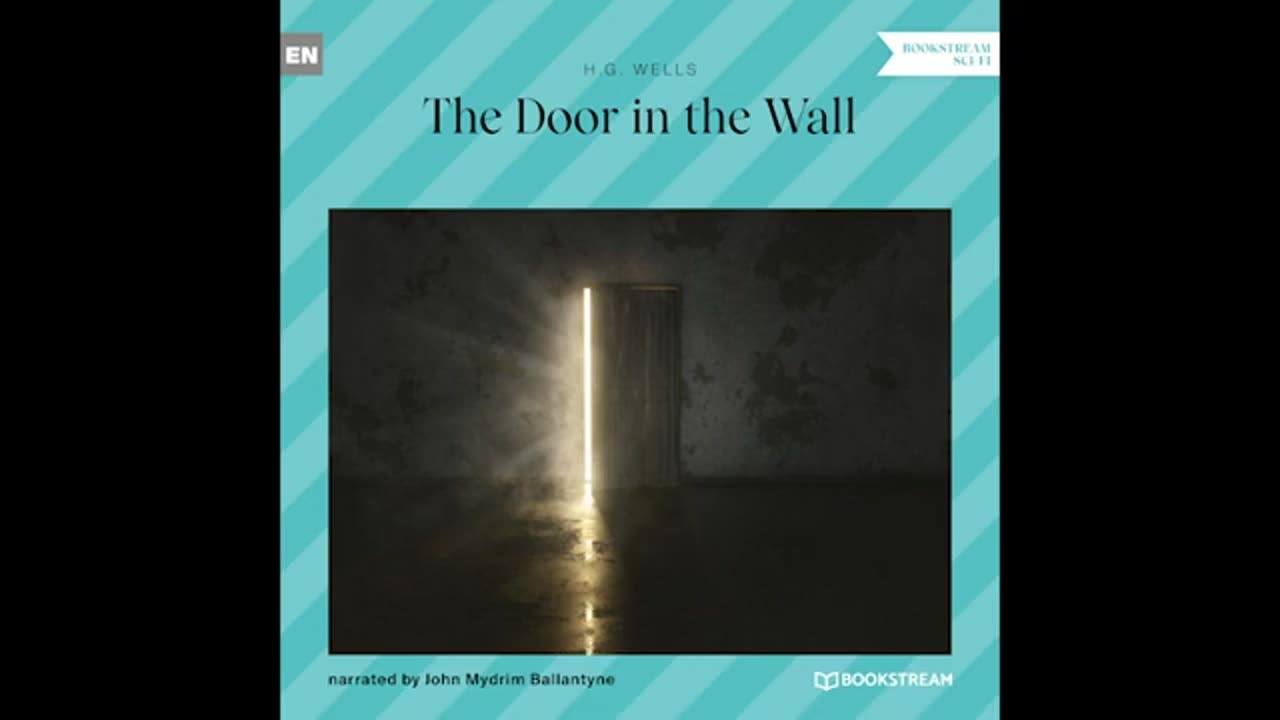 The Door in the Wall – H. G. Wells (Full Sci-Fi Audiobook)