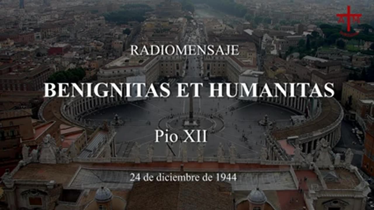 LA VOZ DE LA TRADICIÓN (17) BENIGNITAS ET HUMANITAS PIO XII