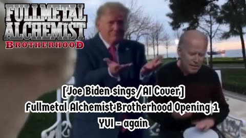 [Joe Biden sings/AI Cover] Fullmetal Alchemist Brotherhood Opening 1 YUI - Again