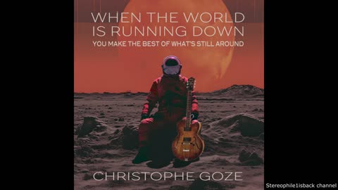 Christophe Goze - When the World Is Running Down