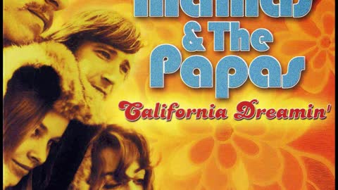 MY VERSION OF "CALIFORNIA DREAMING" FROM THE MAMAS AND THE PAPAS