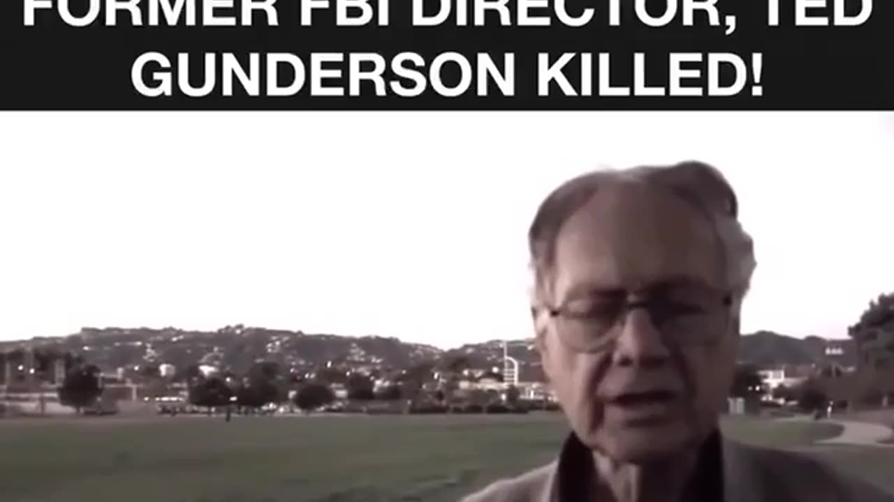 The Video That Got Former FBI Director, Ted Gunderson Killed