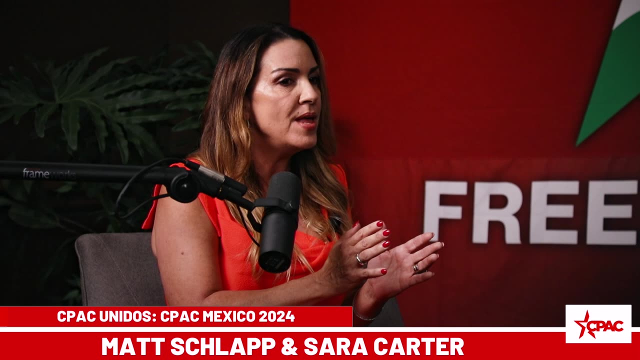 CPAC Mexico 2024: Matt Schlapp & Sara Carter