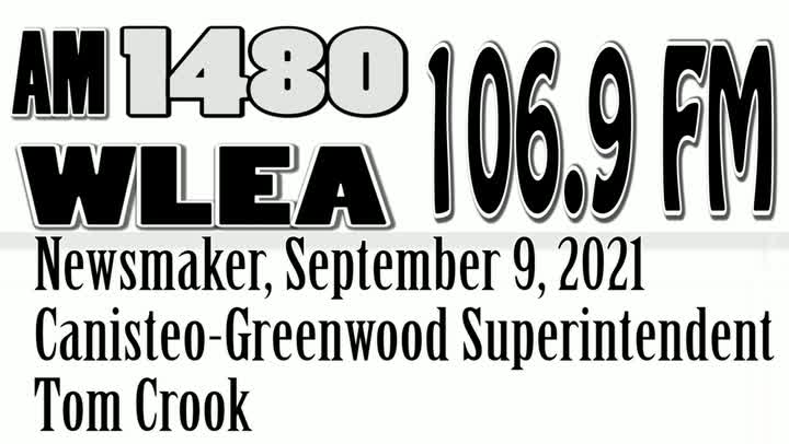 Wlea Newsmaker, September 9, 2021, Canisteo-Greenwood School Superintendent Tom Crook