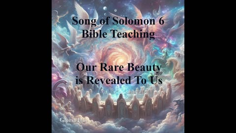 Teaching: Song of Solomon 6