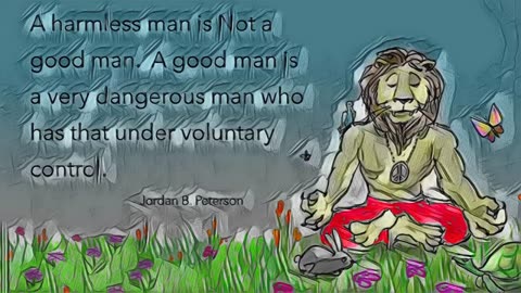 A Harmless Man is NOT a Good Man