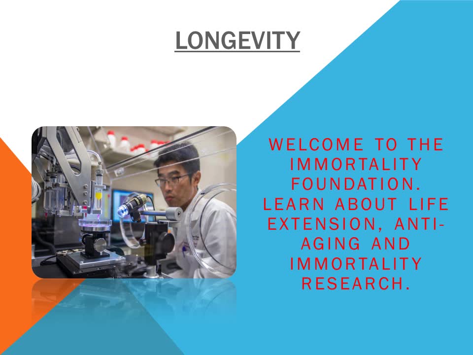 Immortality Foundation | Life Extension, Anti-Aging, Immortality