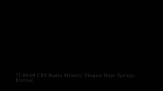 77-08-08 CBS Radio Mystery Theater Hope Springs Eternal