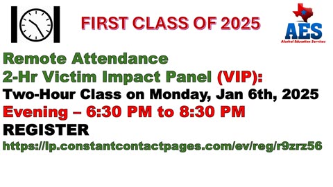 2-Hr Victim Impact Panel (VIP): Two-Hour Class on Monday, Jan 6th, 2025 Evening – 6:30 PM to 8:30 PM