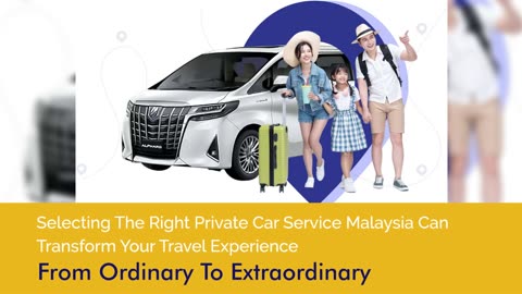 Private Car Service Malaysia