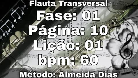 Fase: 01 Página: 10 Lição: 01 - Flauta [60 bpm]