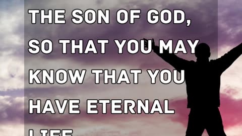 1 John 5:13 NASB