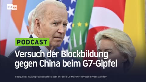 Versuch der Blockbildung gegen China beim G7-Gipfel