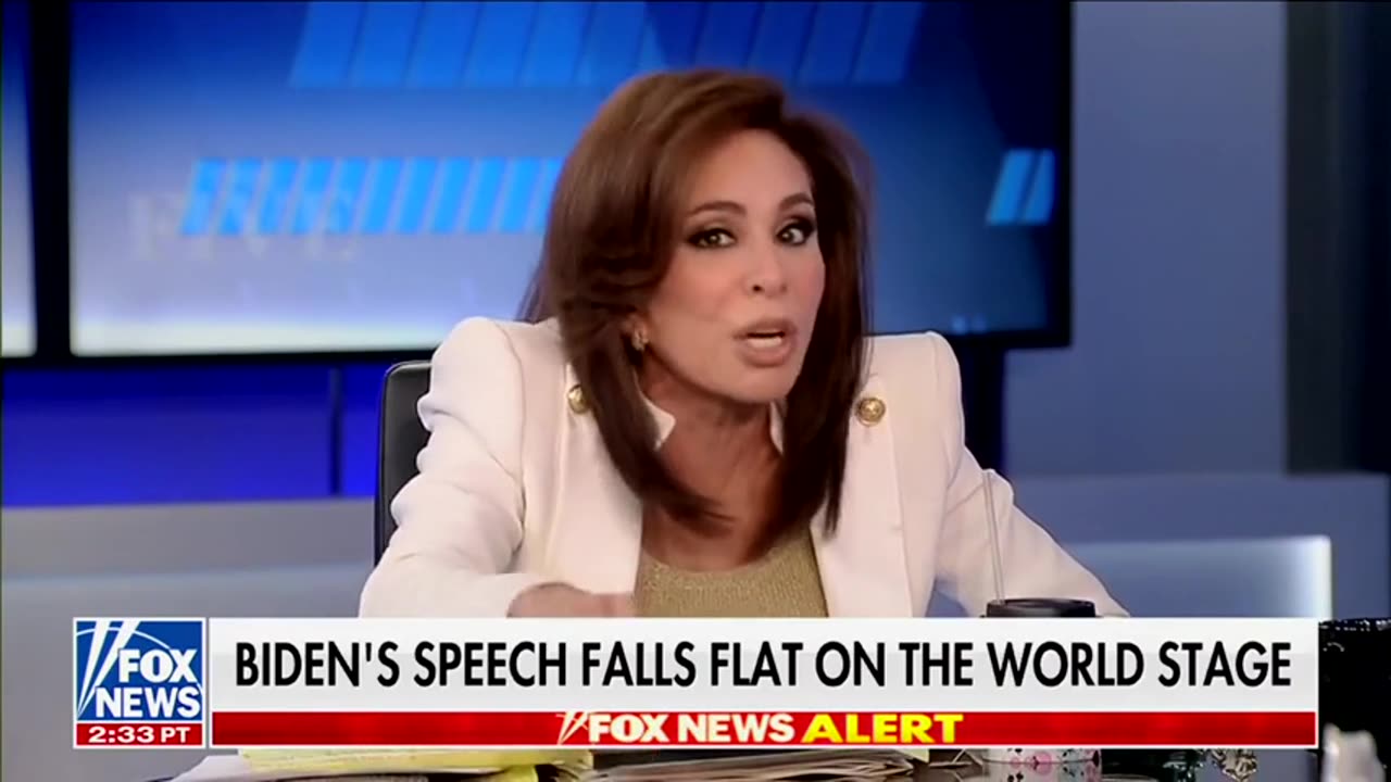 Judge Jeanine: BIDEN SPEECH FALLS FLAT ON THE WORLD STAGE!