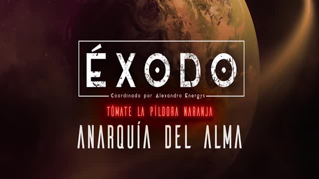 ANARQUÍA DEL ALMA 08x15 Píldora Naranja Alexandro Energys ExodoPodcast