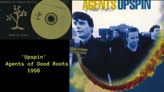 1998 - Agents of Good Roots 'Upspin'