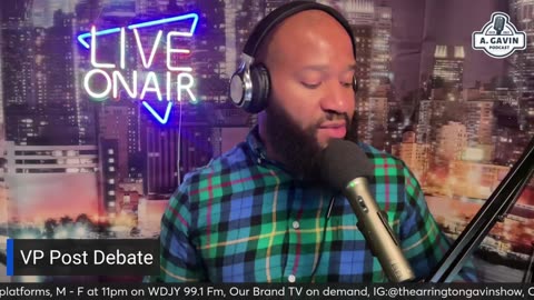 The Arrington Gavin Show "Post VP Debate Thoughts"