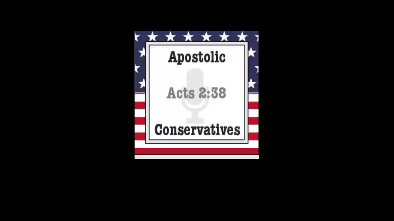 Apostolic Conservatives Ep. 128: Two Sides Of A Story And We Will Tell The Other Side