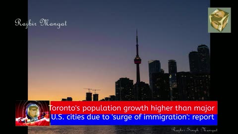 Toronto's population growth higher than major U.S. cities due to 'surge of immigration': report