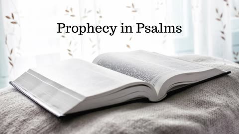 Prophecy in Psalms Ladies Bible Study Lesson 1