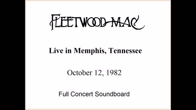 Fleetwood Mac - Live in Memphis, Tennessee 1982 (Soundboard) Full Show