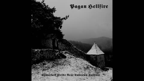 Pagan Hellfire - Unmarked Fields Near Unknown Forests (EP) (2016) (NS)