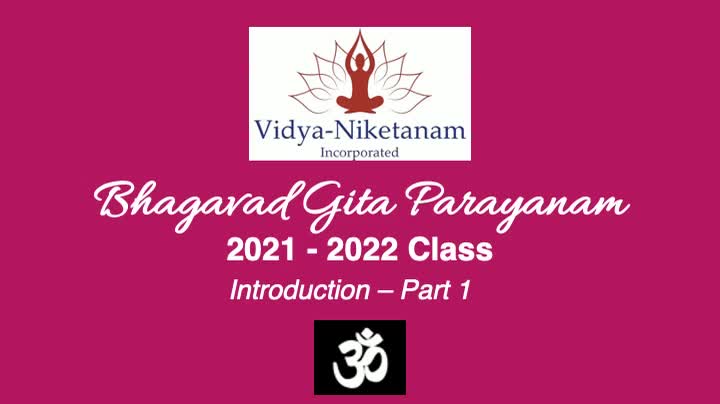 Srimad Bhagavad Gita Introduction - Part 1 - Sep 2021