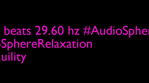 binaural_beats_29.60hz_BinauralChill MindfulBinauralBeats AudioSphereMeditation