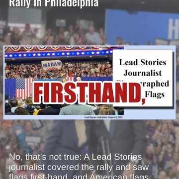 Fact Check: There WERE American Flags At August 6, 2024, Harris-Walz Rally in Philadelphia