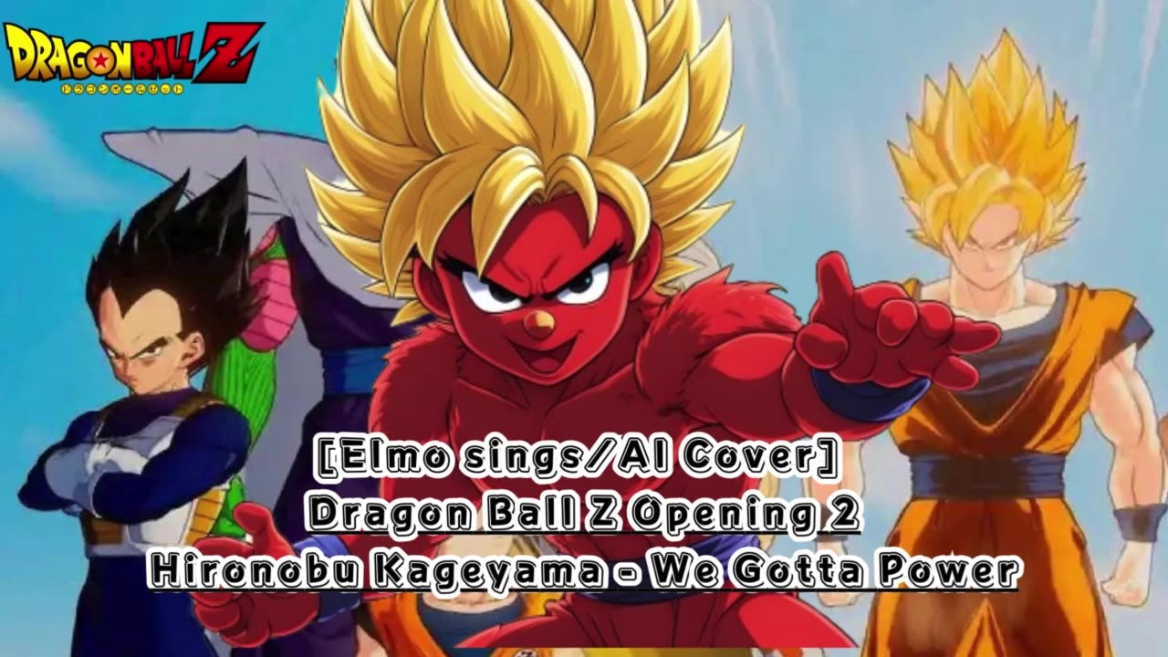 [Elmo sings/AI Cover] Dragon Ball Z Opening 2 | Hironobu Kageyama - We Gotta Power