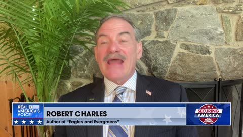 Securing America with Robert Charles (part 3) | May 30, 2023