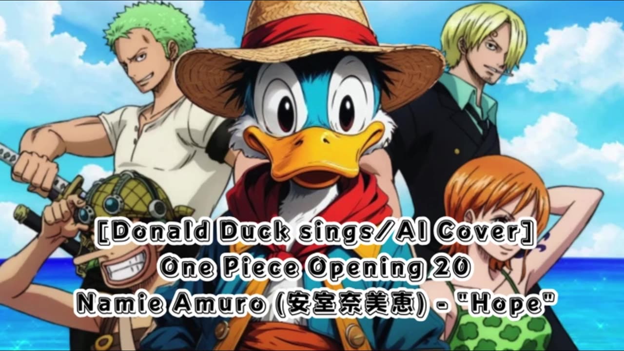 [Donald Duck sings/AI Cover] One Piece Opening 20 Namie Amuro - Hope