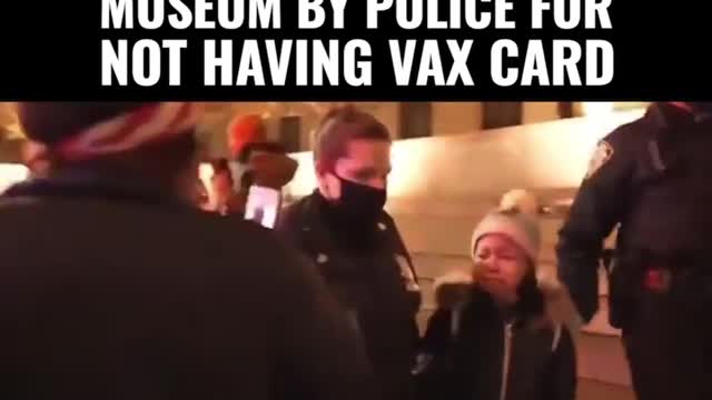 Police forceably remove 9 year old black girl from museum in NYC for not having vax card