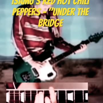 Isamu’s Red Hot Chili Peppers - "Under the Bridge #redhotchilipeppers