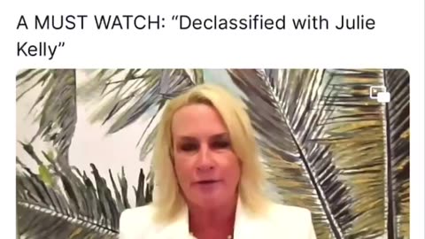 President Trump's post. "Declassified with Julie Kelly"