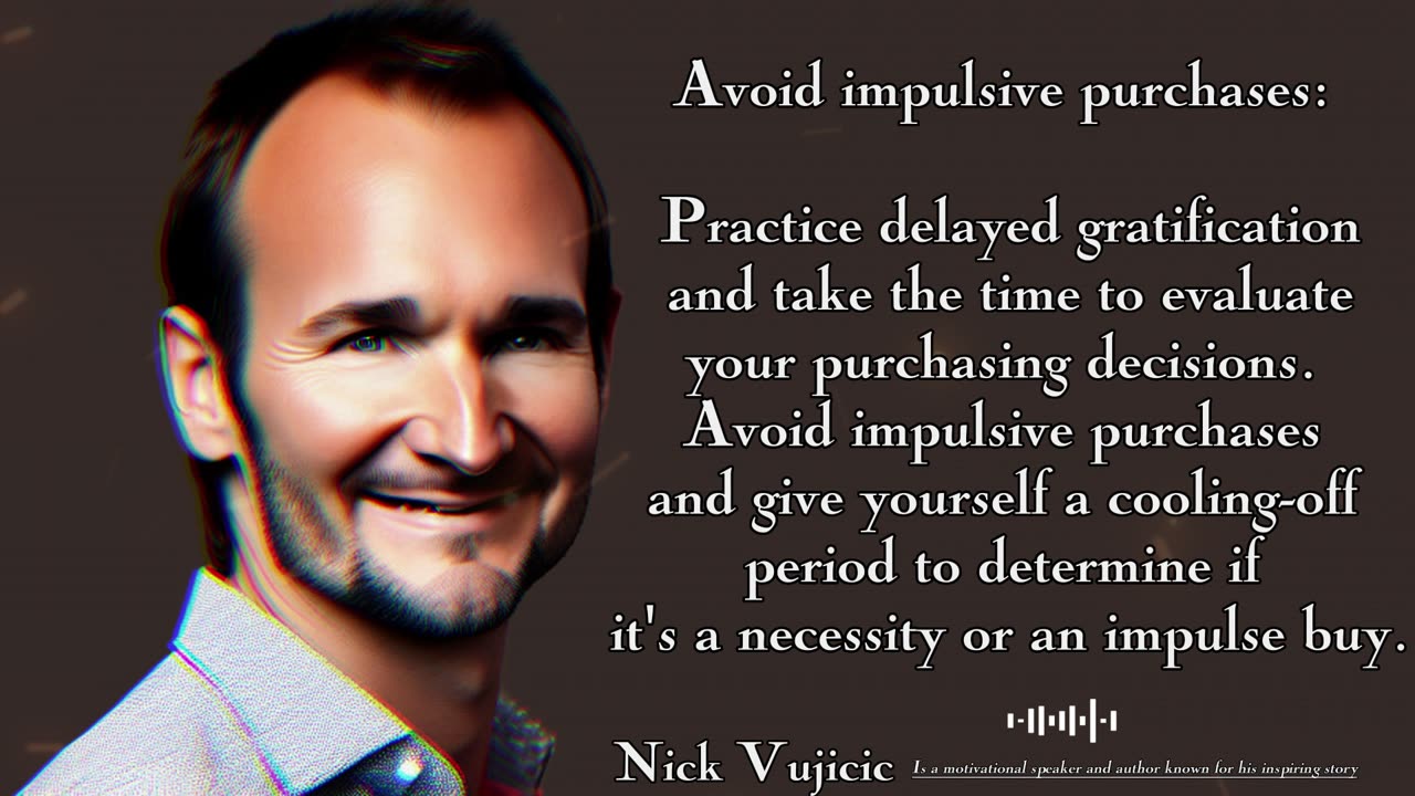 NICK VUJICIC! GENERAL LIFE SPENDING TIPS!