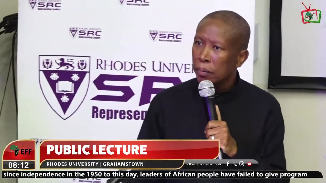 EFF PRESIDENT JULIUS MALEMA Addresses PUBLIC LECTURE RHODES UNIVERSITY