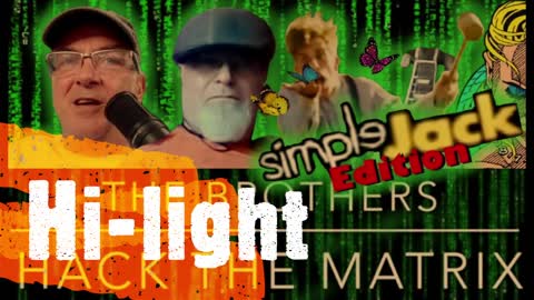 The Brothers Hack the Matrix Podcast Hi-Light