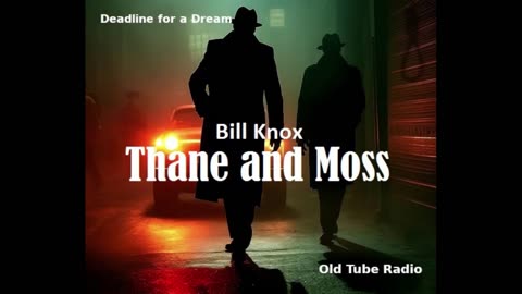 Deadline for a Dream by Bill Knox. BBC RADIO DRAMA