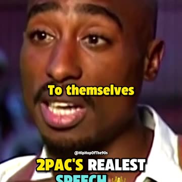 2Pac's Realest Speech