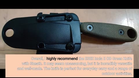 Skim Remarks: ESEE Izula II OD Green Knife w/Sheath