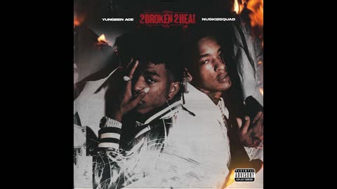 Yungeen Ace & Nuski2Squad - Broken 2 Heal Mixtape