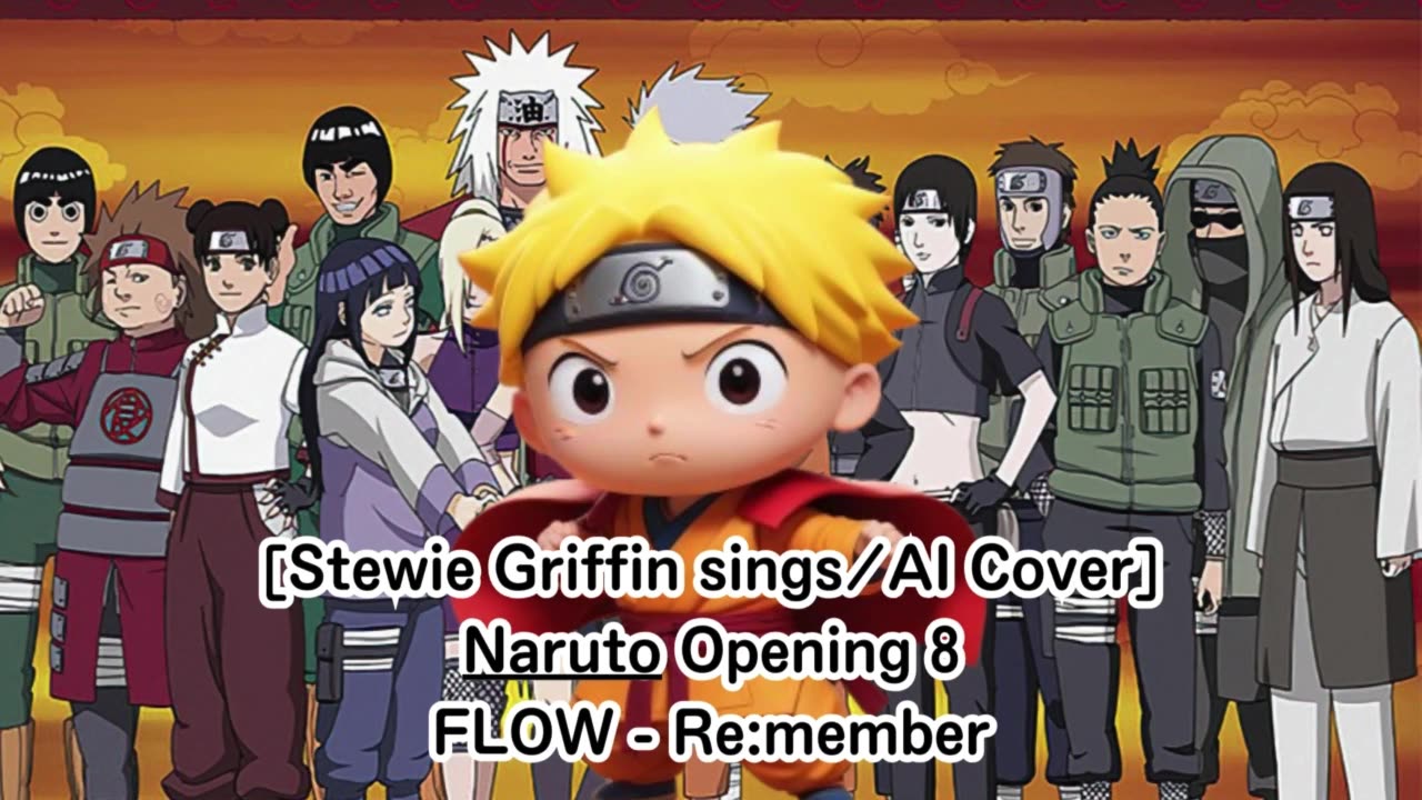 [Stewie Griffin AI Cover] Naruto Opening 8 FLOW - Re:member