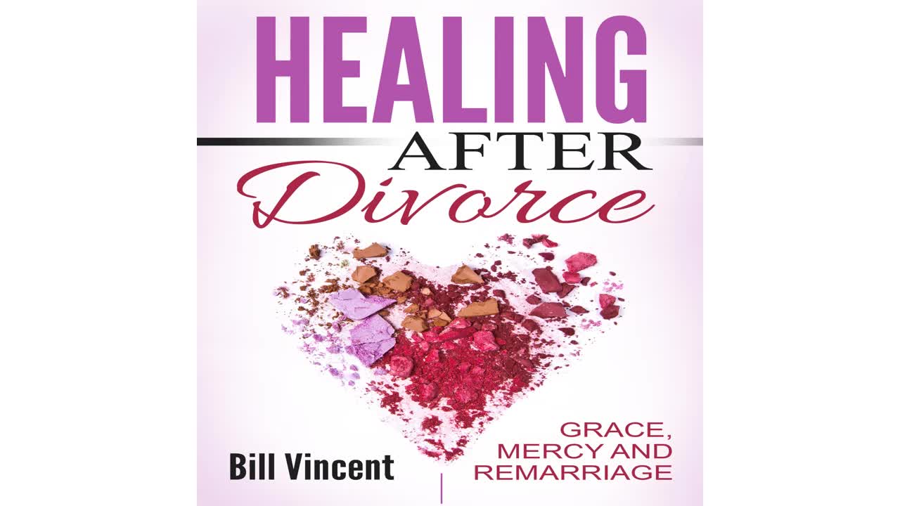 Healing After Divorce by Bill Vincent - Audiobook