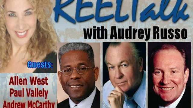 REELTalk: MG Paul Vallely, TX GOP Chair Allen West and bestselling author Andrew McCarthy