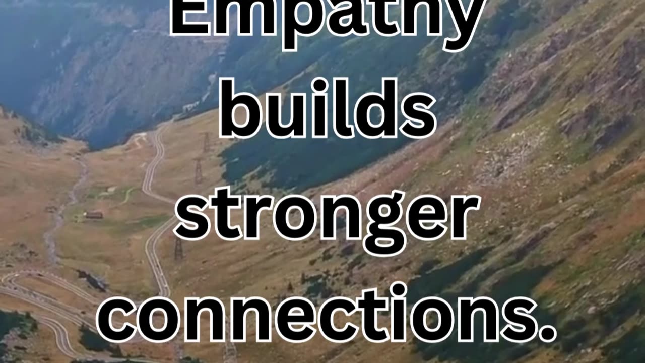 Empathy is key for stronger connections..!!